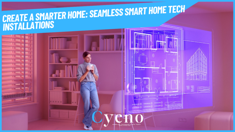 Create a Smarter Home | Seamless Smart Home Tech Installations