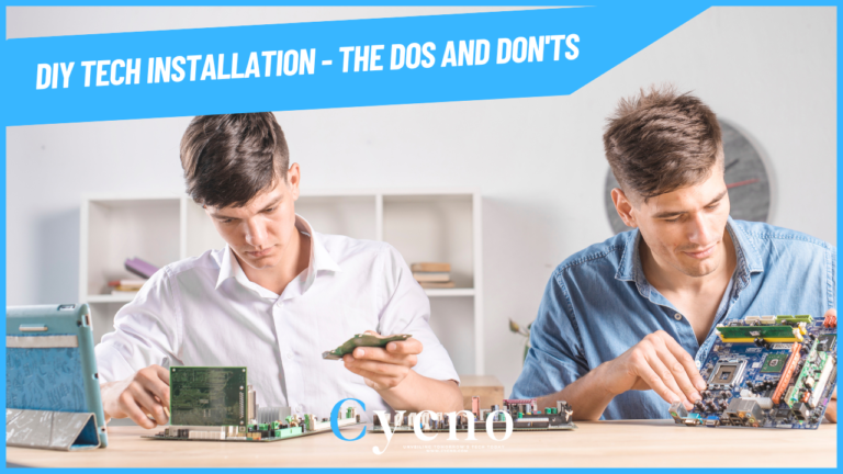 DIY Tech Installation | The Dos and Don'ts